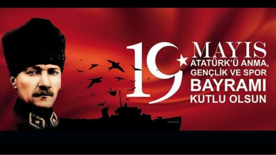 19 Mayıs Gençlik ve Spor Bayramı Kutlu Olsun